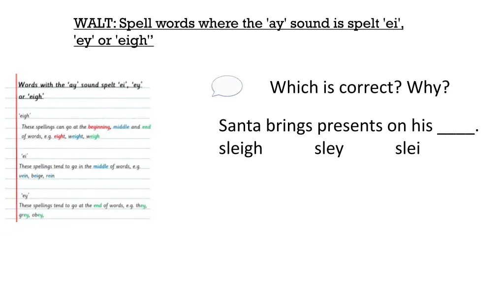 walt spell words where the ay sound is spelt 6