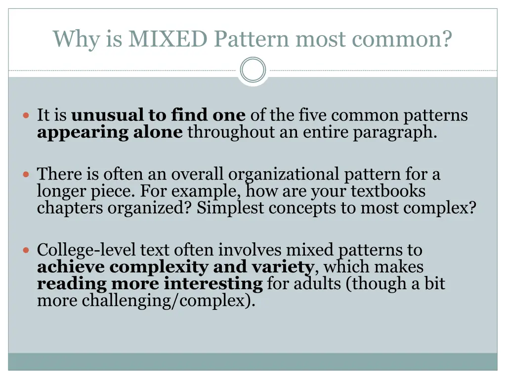 why is mixed pattern most common