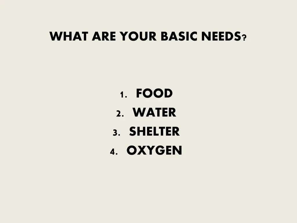 what are your basic needs