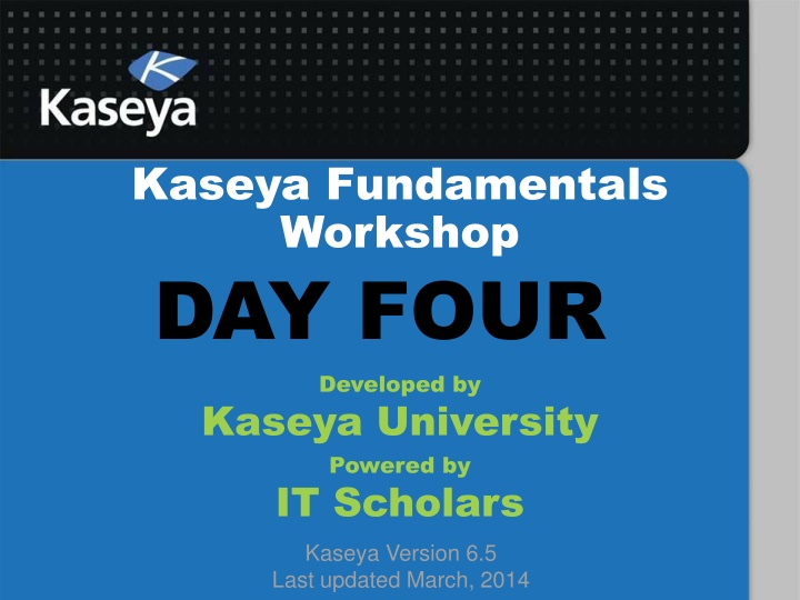 kaseya fundamentals workshop day four