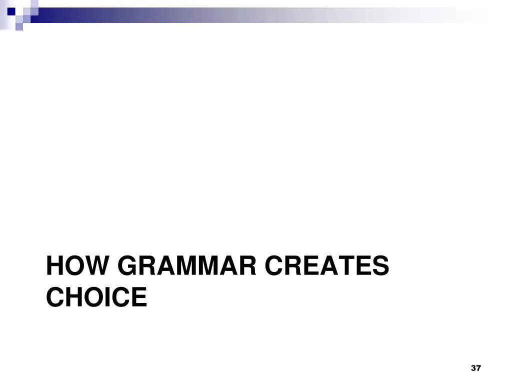 how grammar creates choice