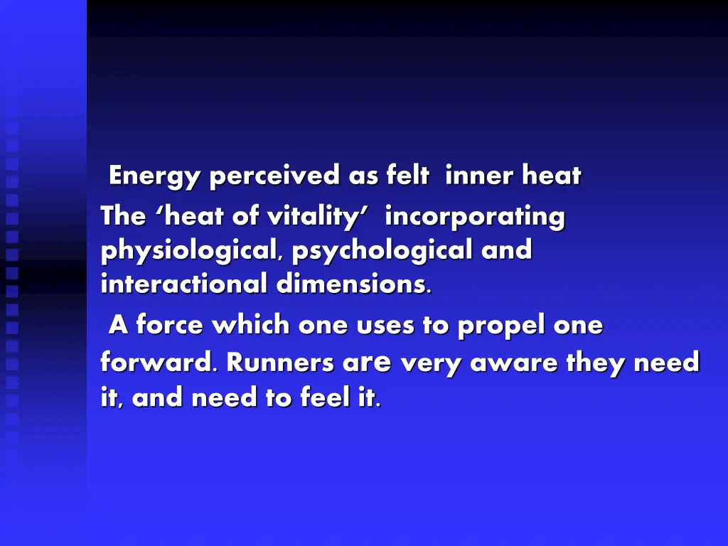 energy perceived as felt inner heat the heat