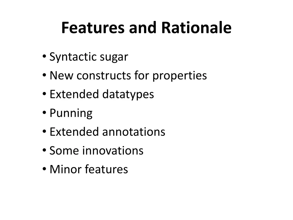 features and rationale