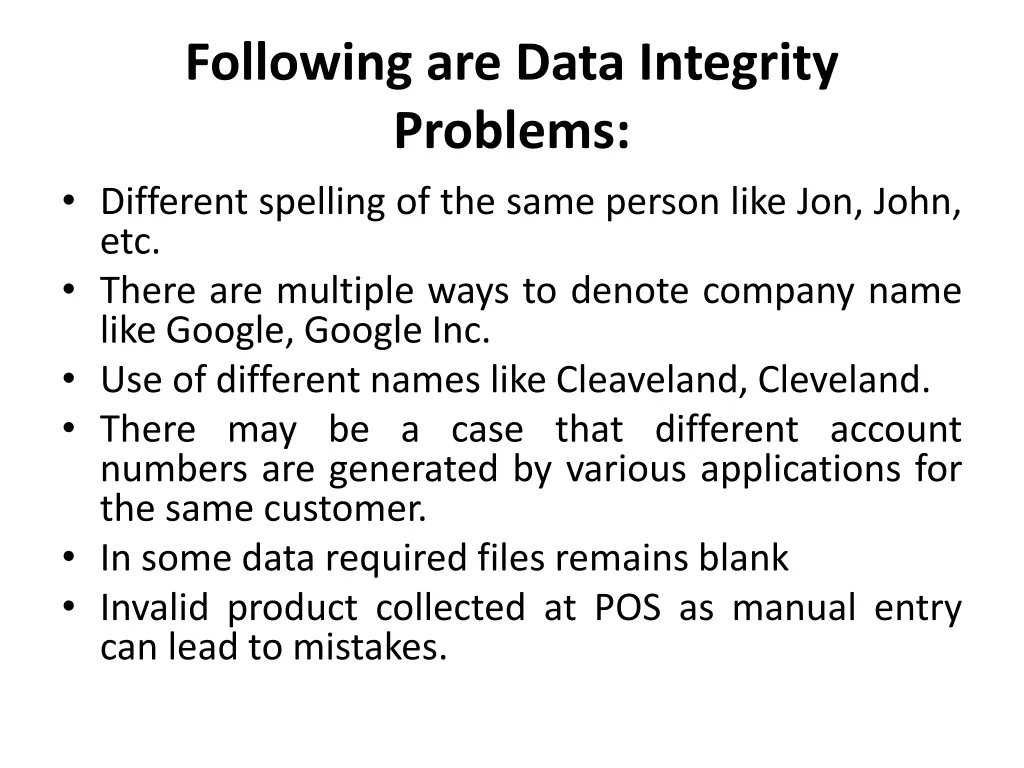 following are data integrity problems different