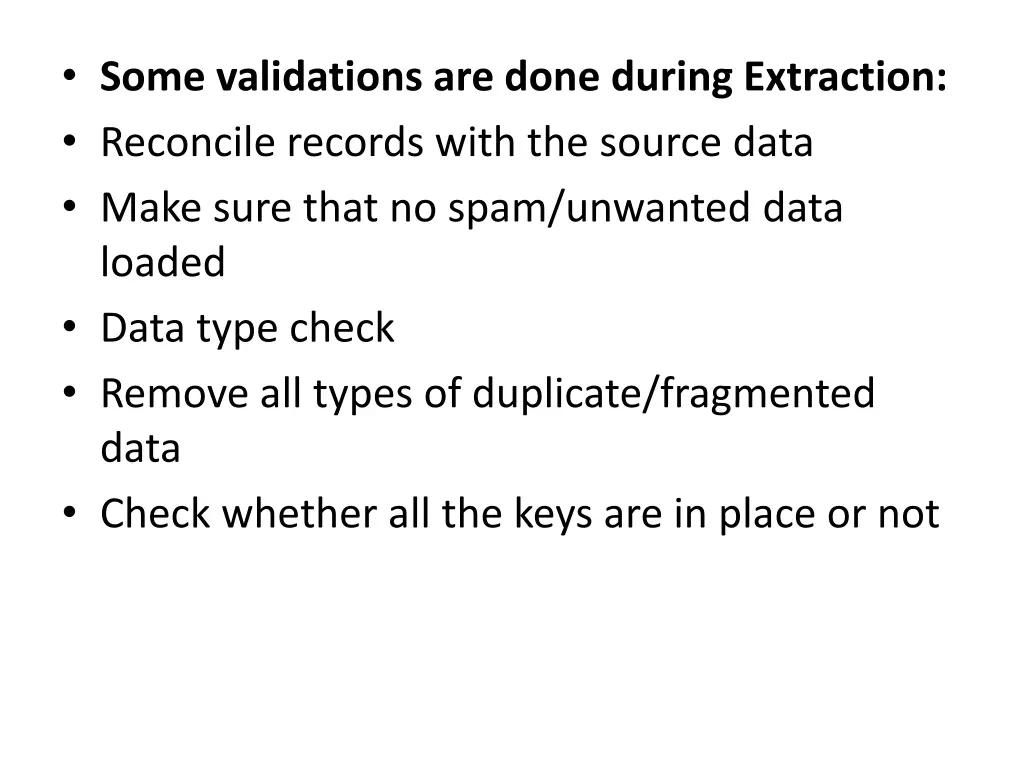 some validations are done during extraction