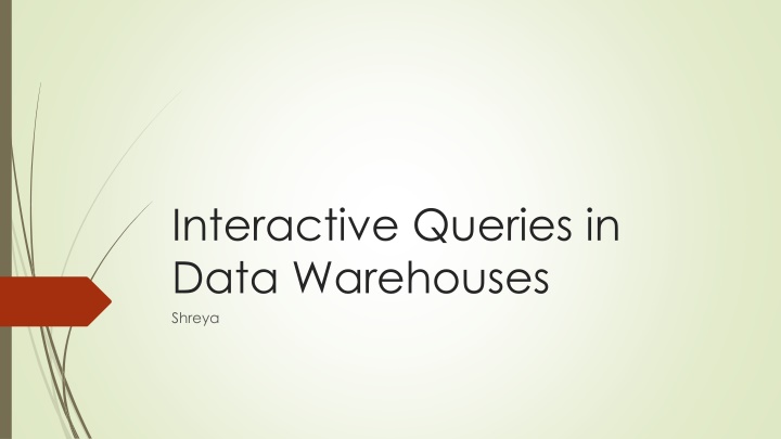 interactive queries in data warehouses shreya