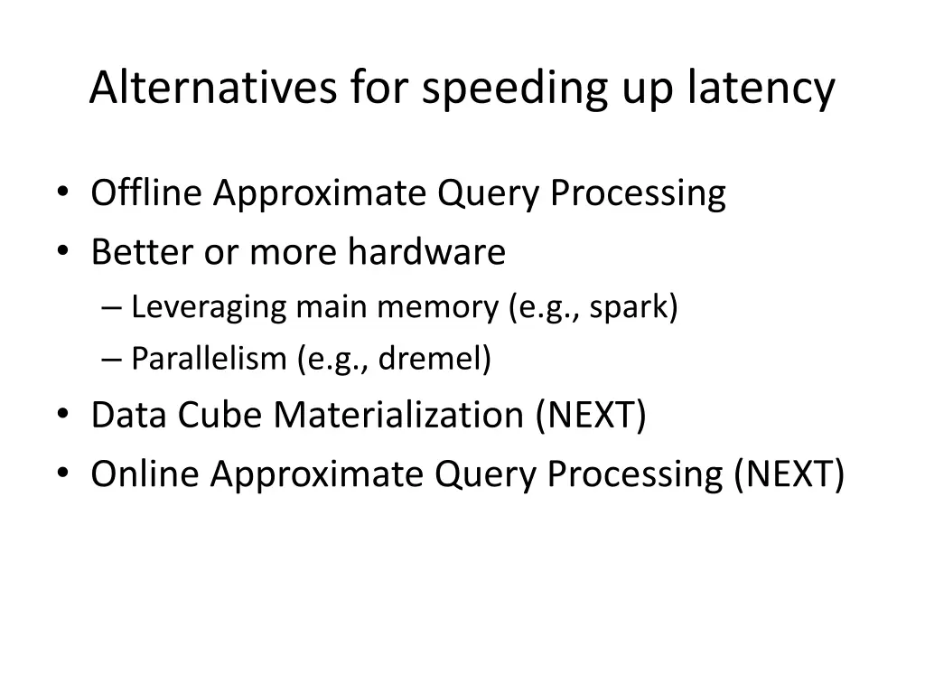 alternatives for speeding up latency