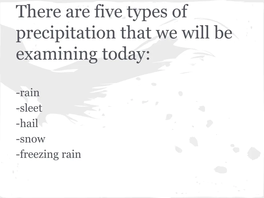 there are five types of precipitation that