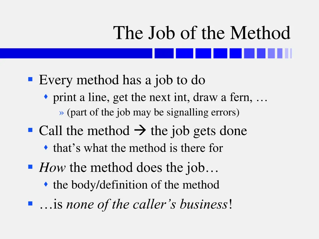 the job of the method