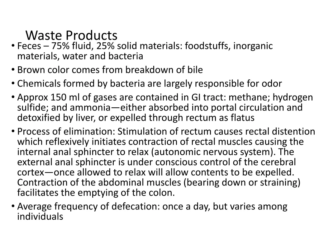 waste products feces 75 fluid 25 solid materials