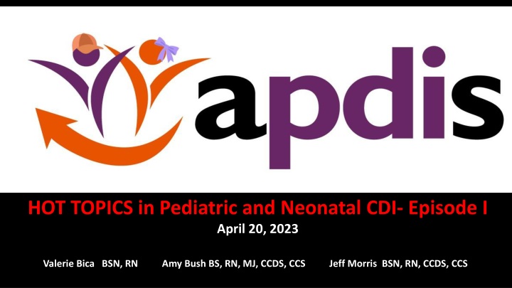 hot topics in pediatric and neonatal cdi episode