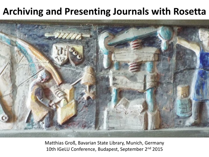 archiving and presenting journals with rosetta