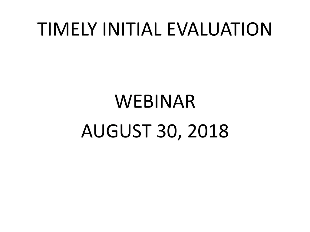 timely initial evaluation