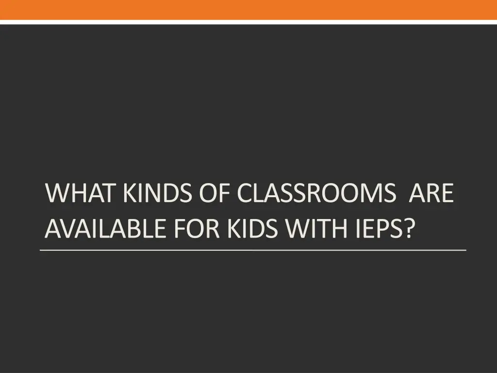 what kinds of classrooms are available for kids