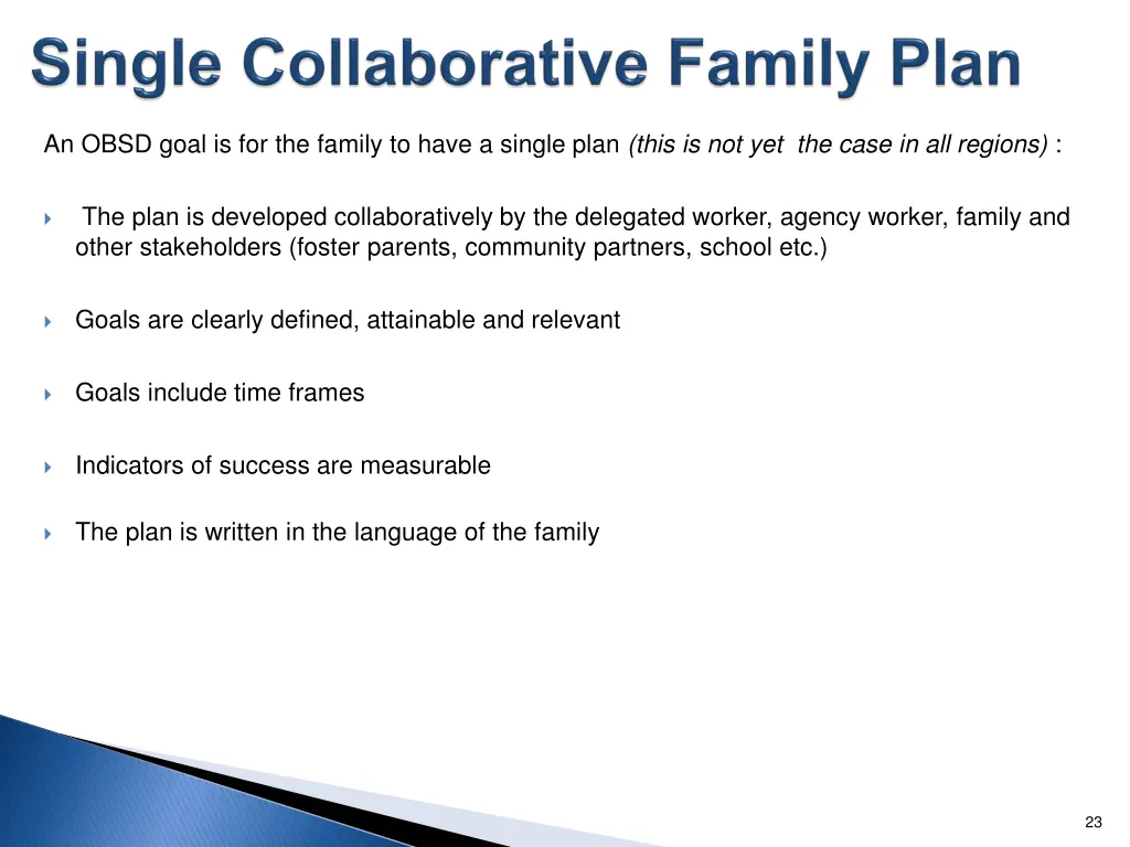 an obsd goal is for the family to have a single