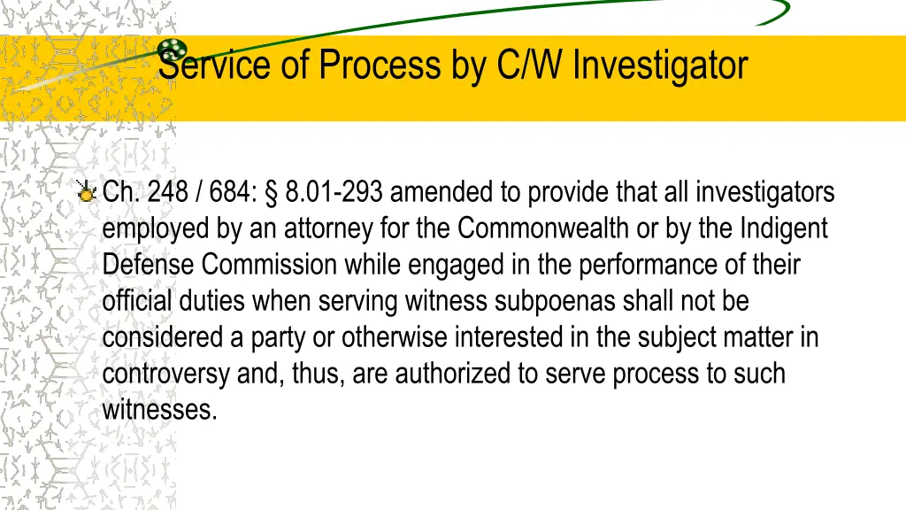 service of process by c w investigator