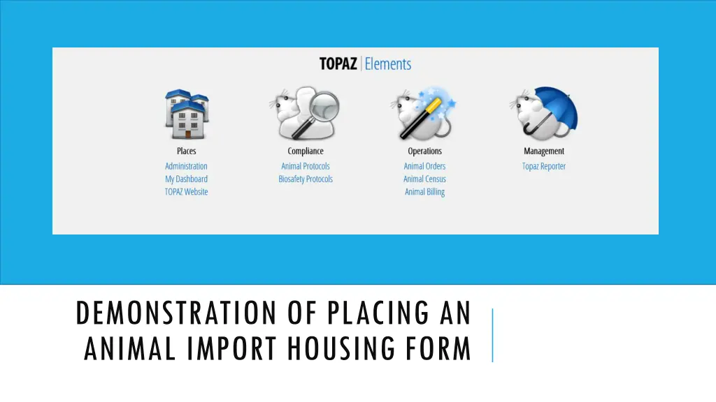 demonstration of placing an animal import housing