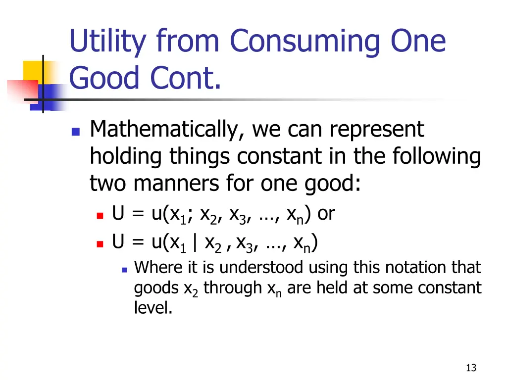 utility from consuming one good cont