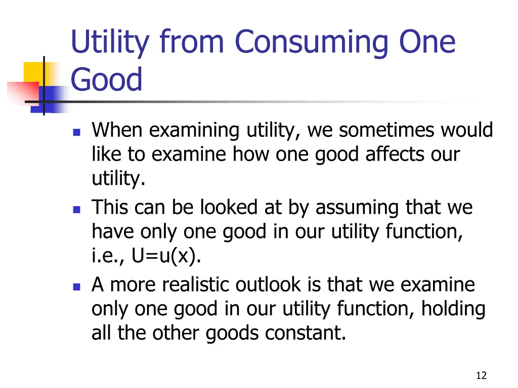 utility from consuming one good