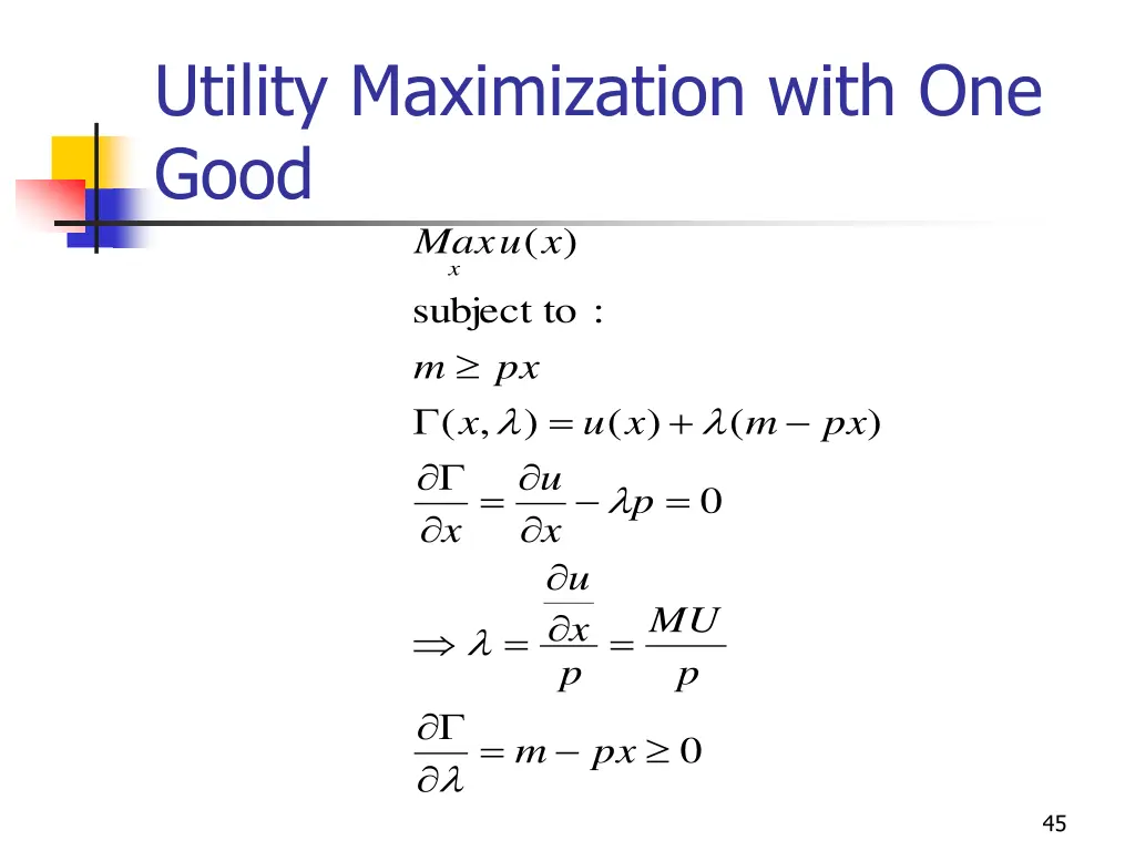 utility maximization with one good x u max x