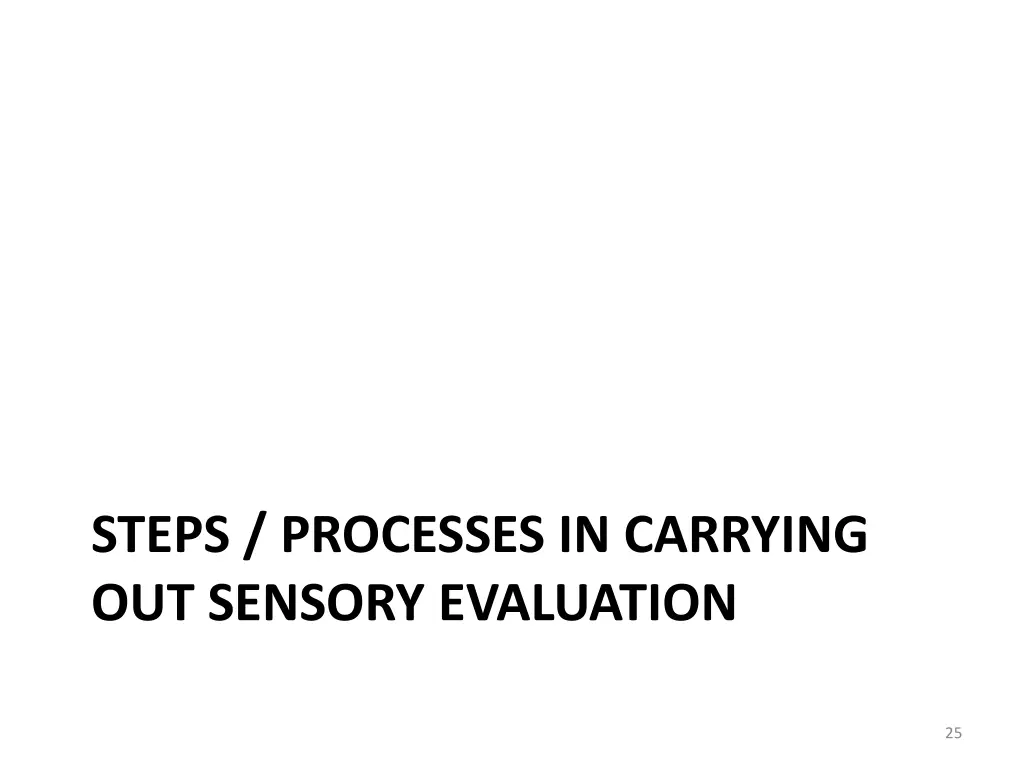 steps processes in carrying out sensory evaluation