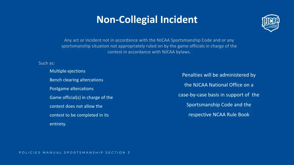 non collegial incident