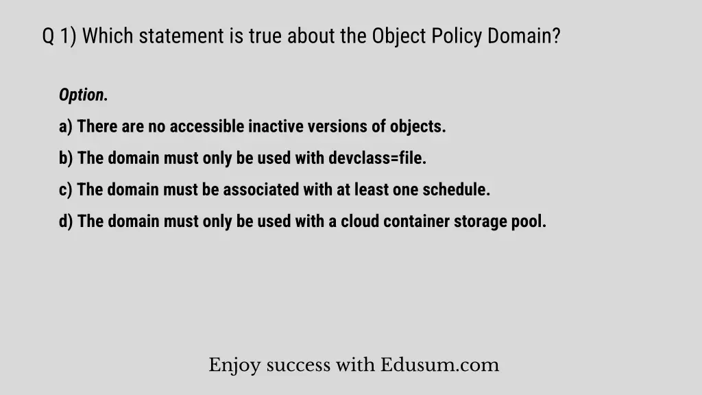 q 1 which statement is true about the object