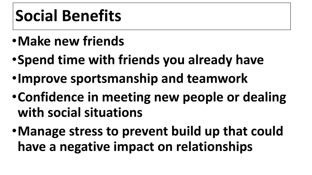 social benefits make new friends spend time with