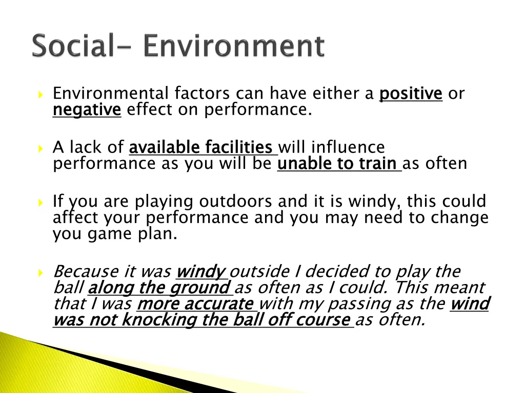 environmental factors can have either a positive