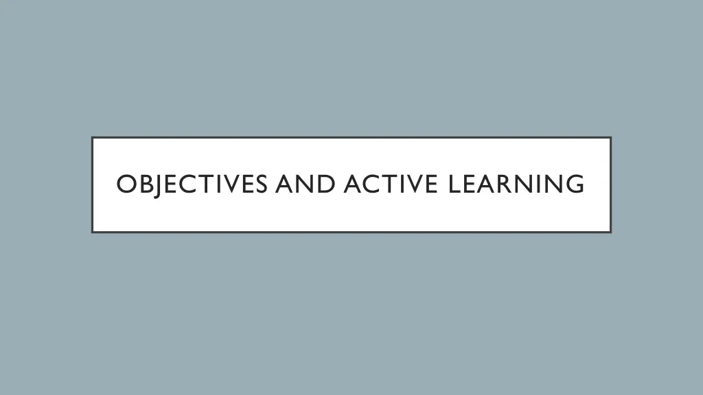 objectives and active learning