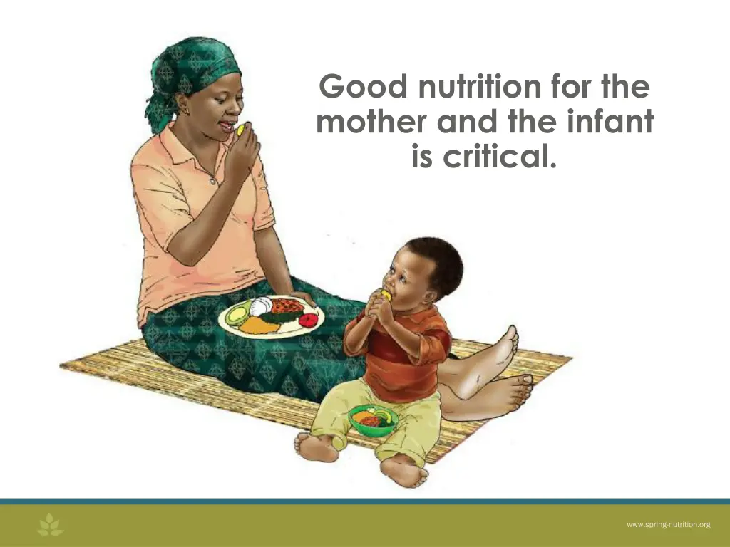 good nutrition for the mother and the infant