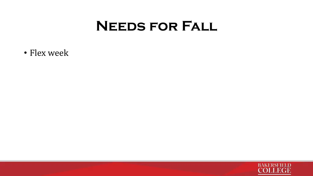 needs for fall