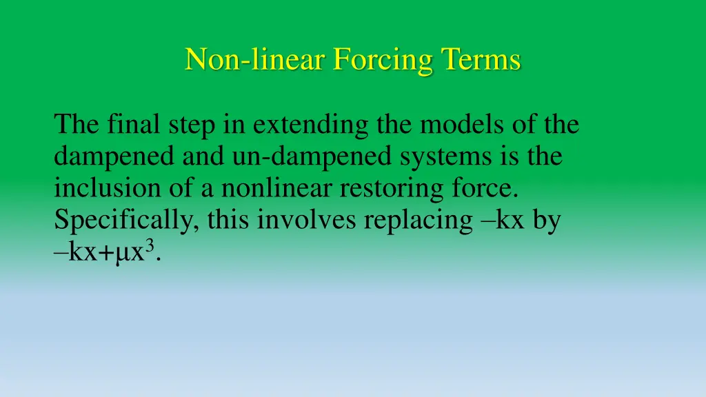 non linear forcing terms