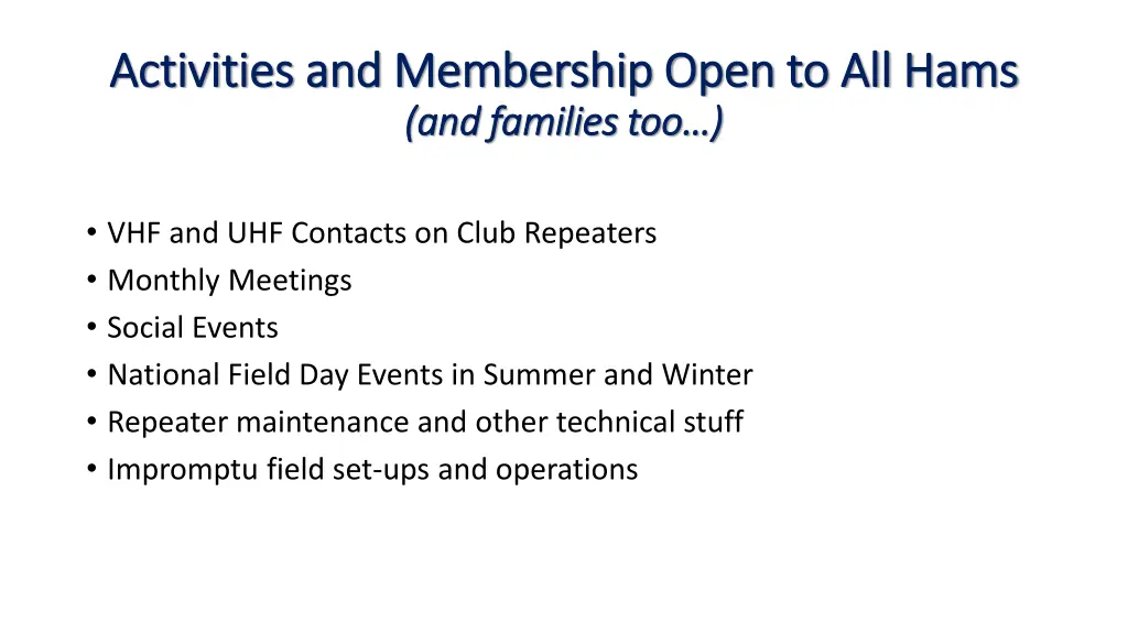 activities and membership open to all hams