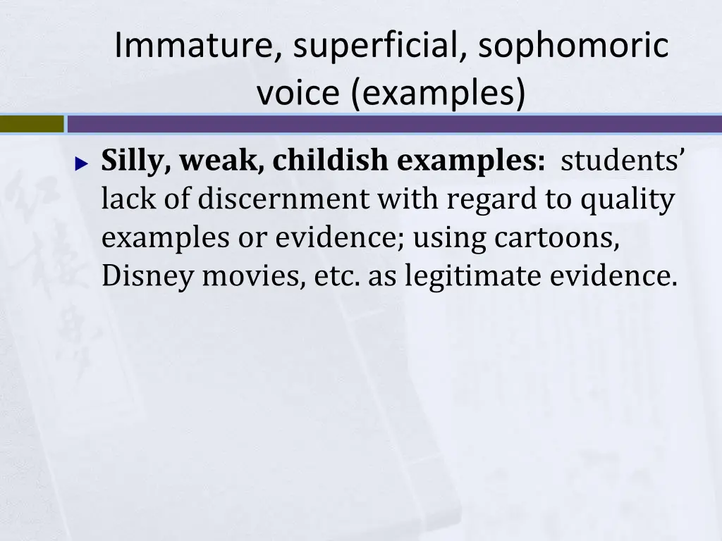 immature superficial sophomoric voice examples