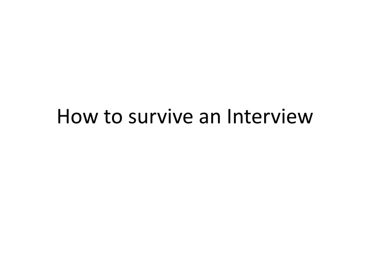 how to survive an interview