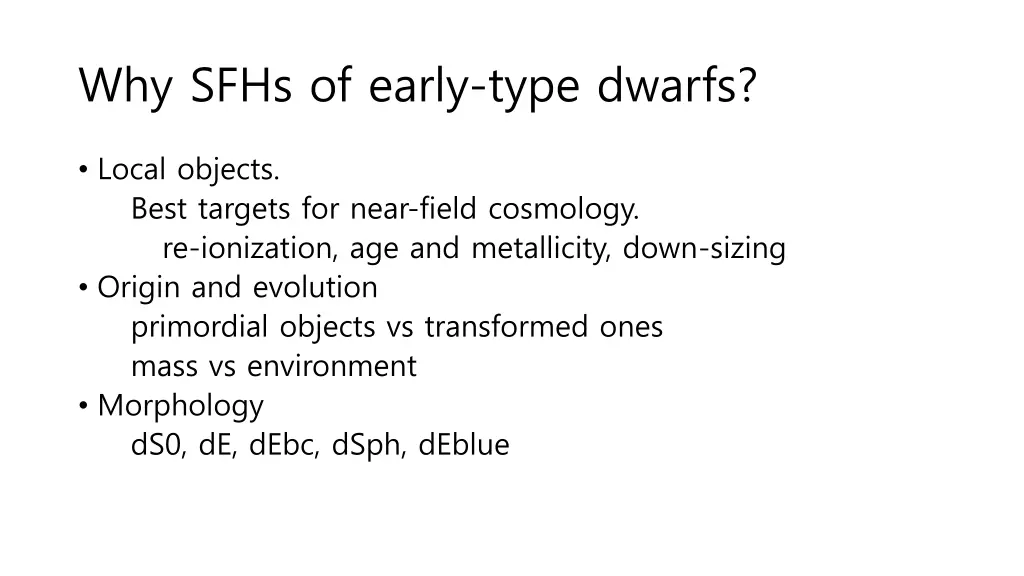 why sfhs of early type dwarfs