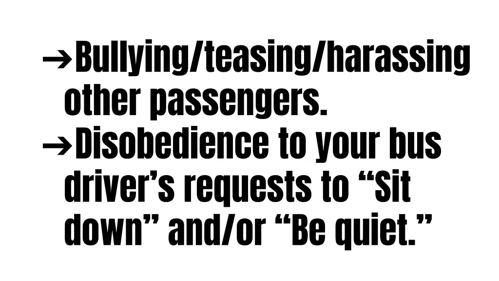 bullying teasing harassing other passengers