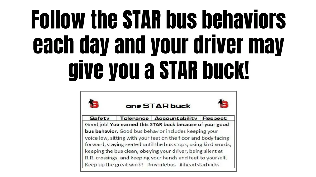 follow the star bus behaviors each day and your