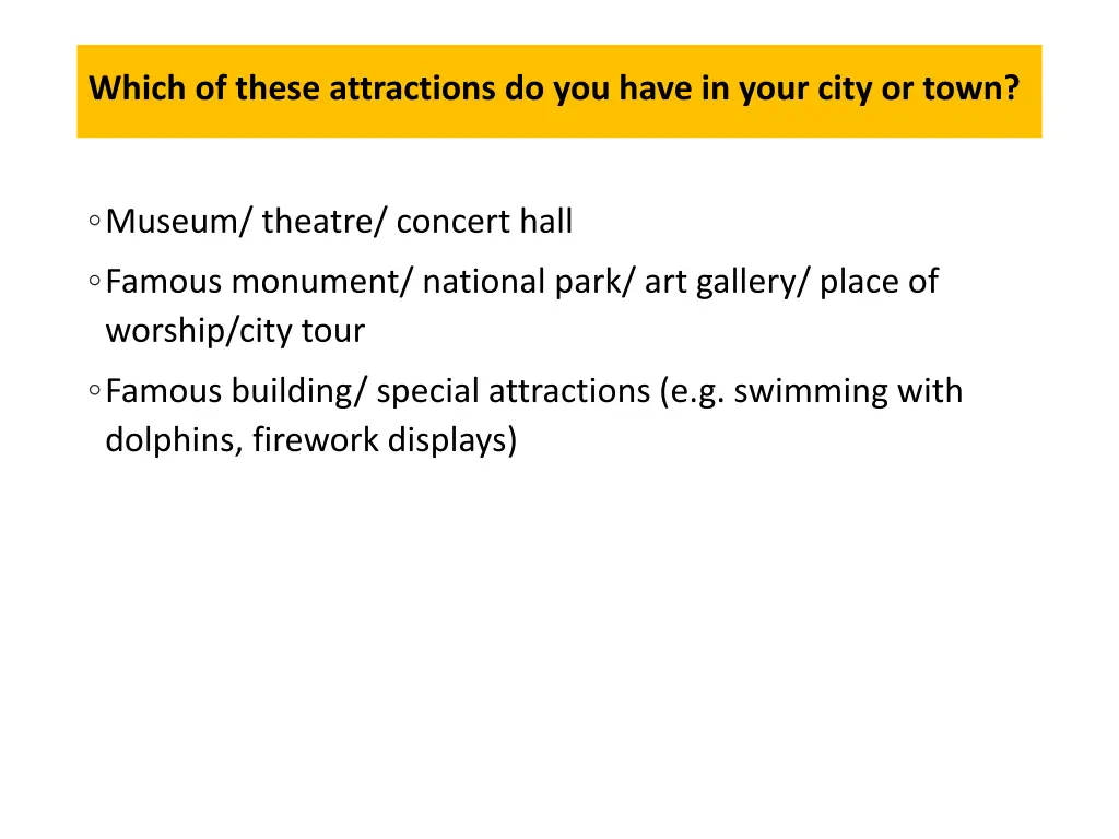 which of these attractions do you have in your