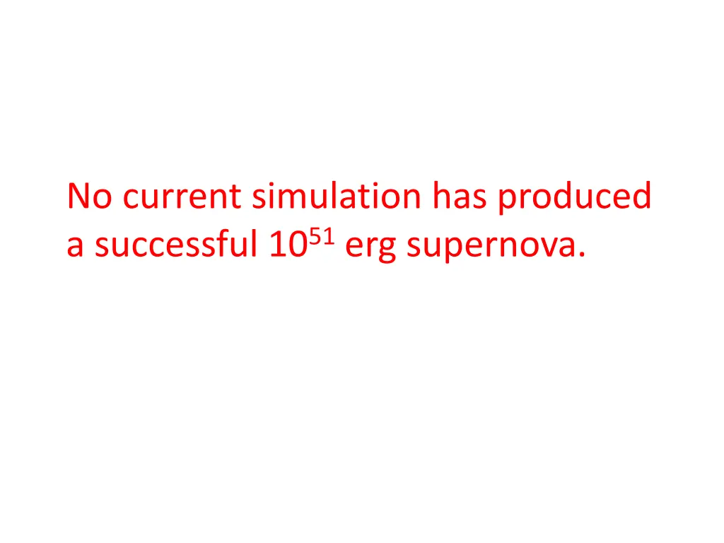 no current simulation has produced a successful