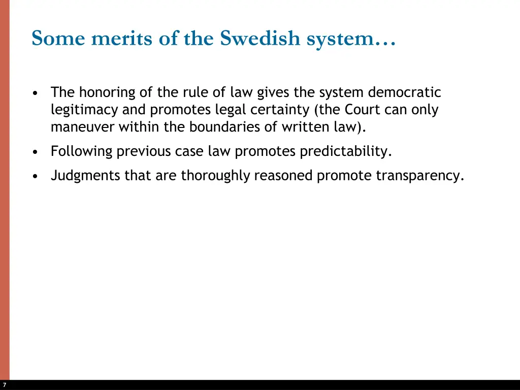 some merits of the swedish system