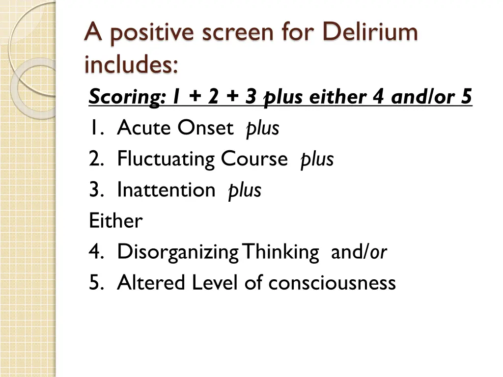 a positive screen for delirium includes scoring