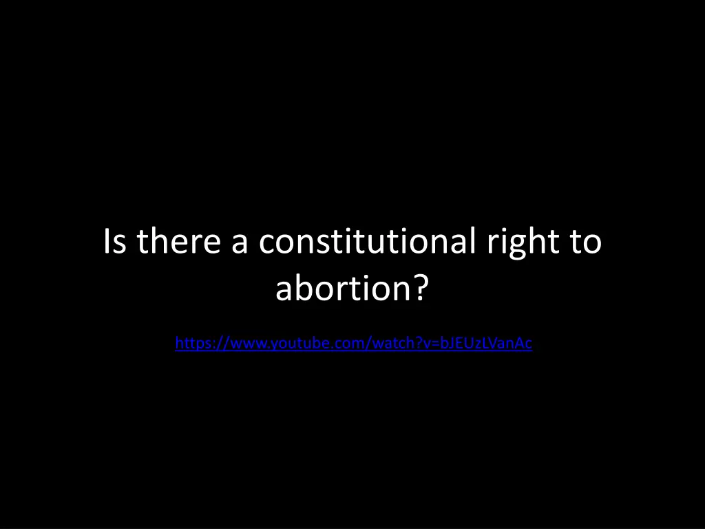 is there a constitutional right to abortion