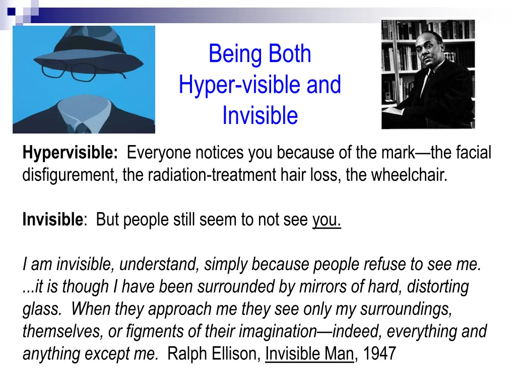 being both hyper visible and invisible