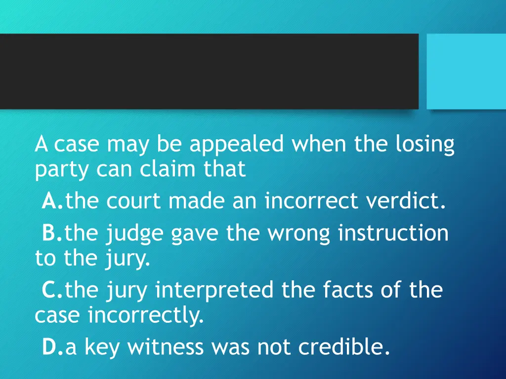 a case may be appealed when the losing party