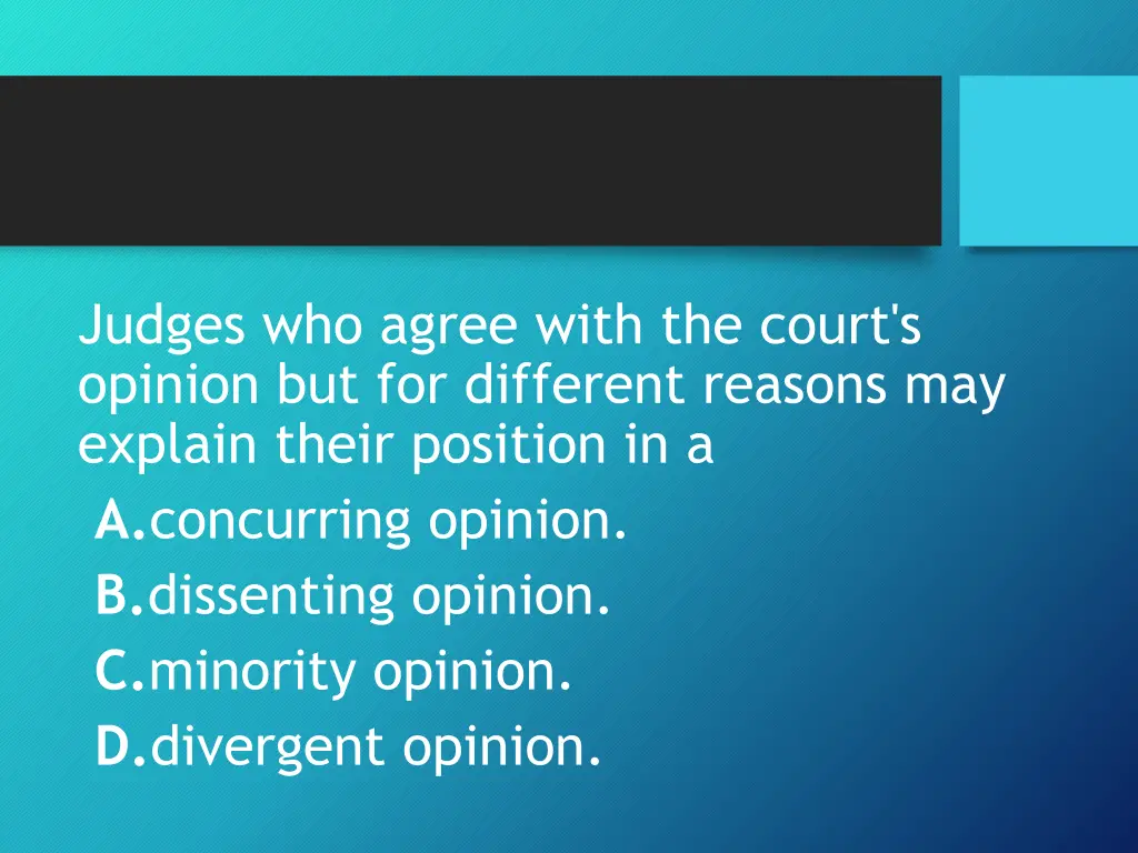 judges who agree with the court s opinion