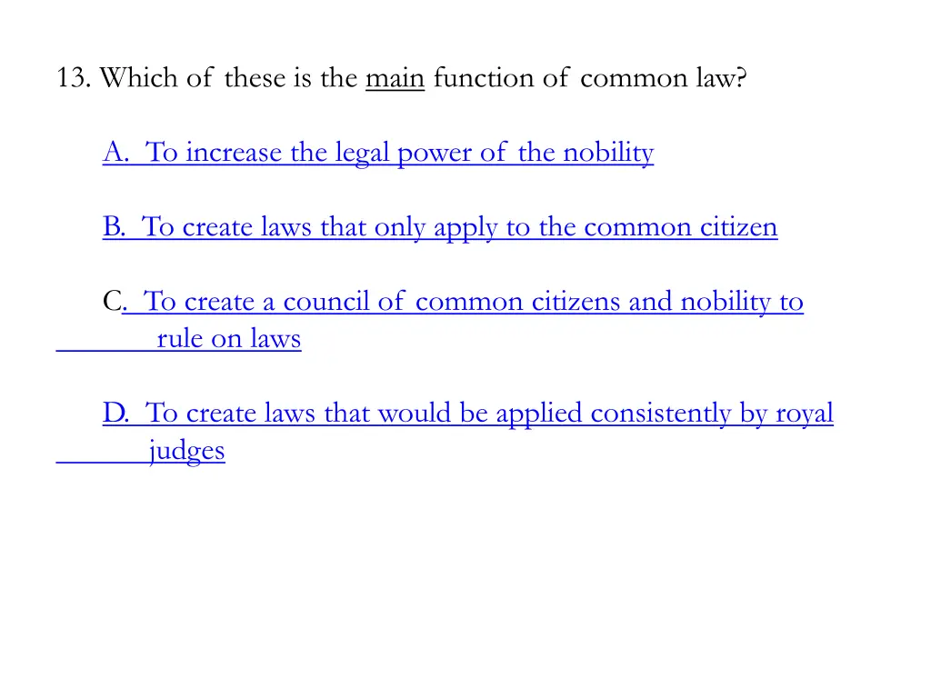 13 which of these is the main function of common