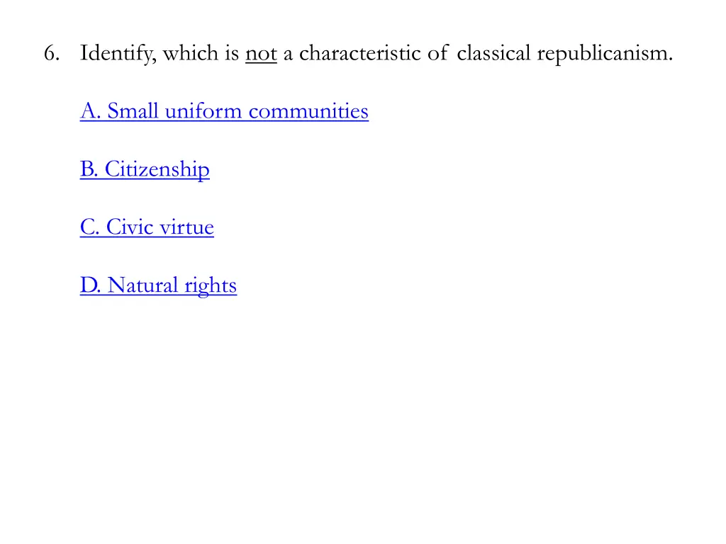 6 identify which is not a characteristic