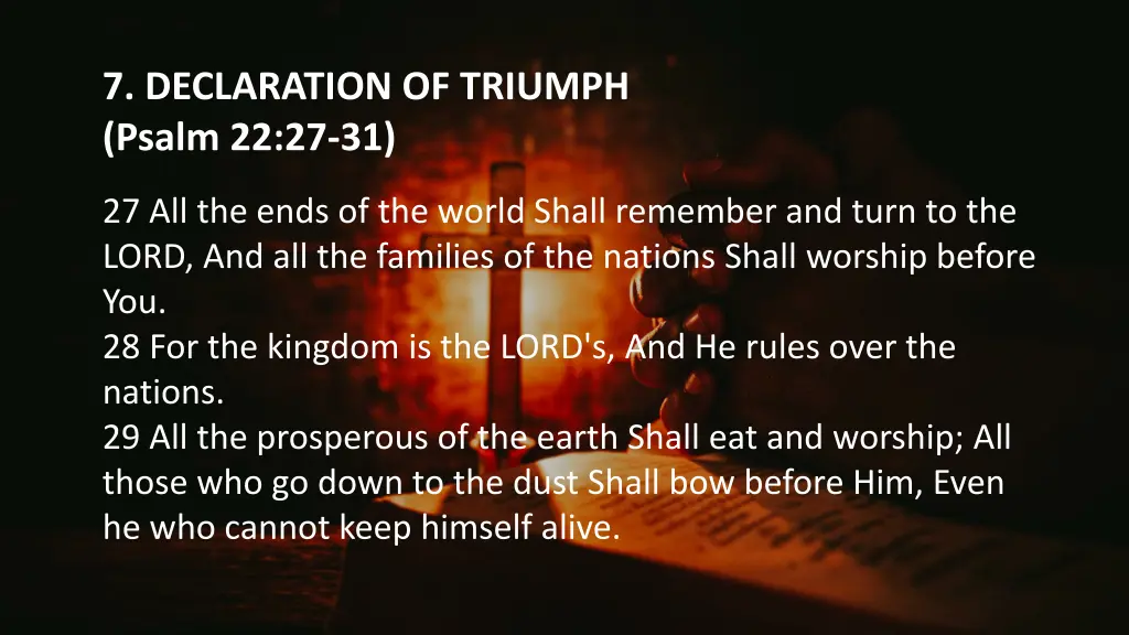 7 declaration of triumph psalm 22 27 31